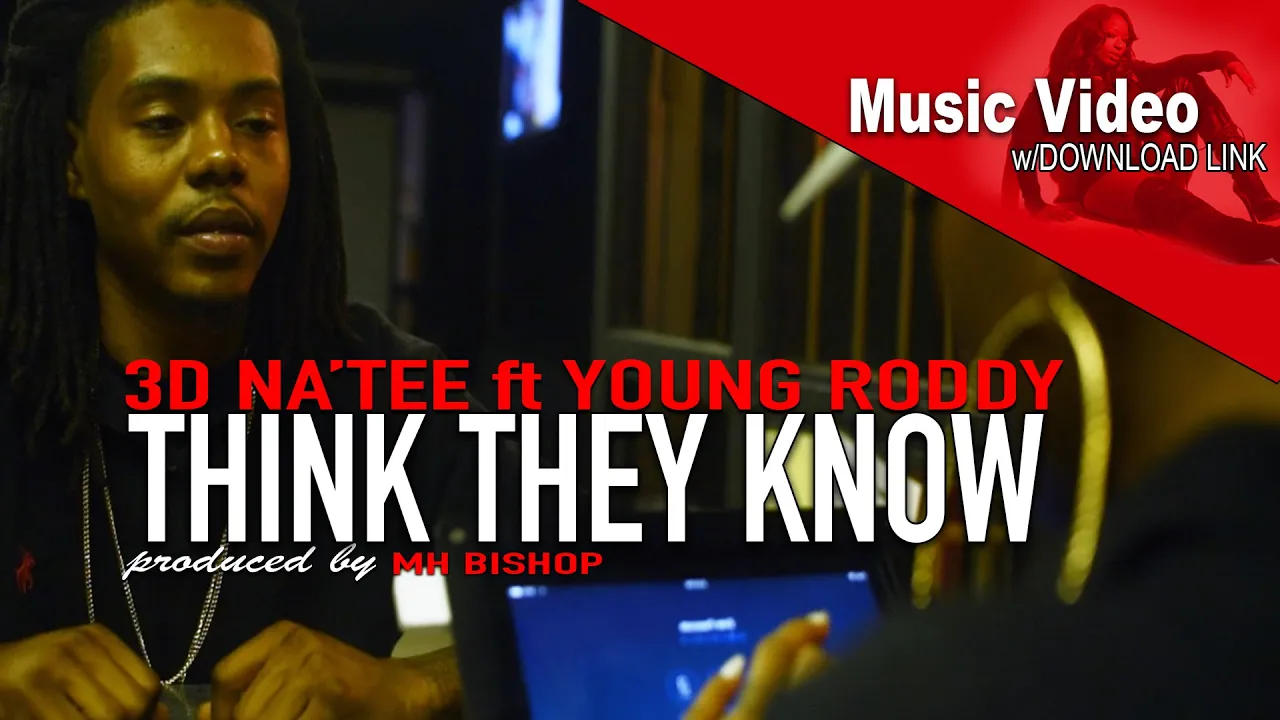 THINK THEY KNOW ft YOUNG RODDY